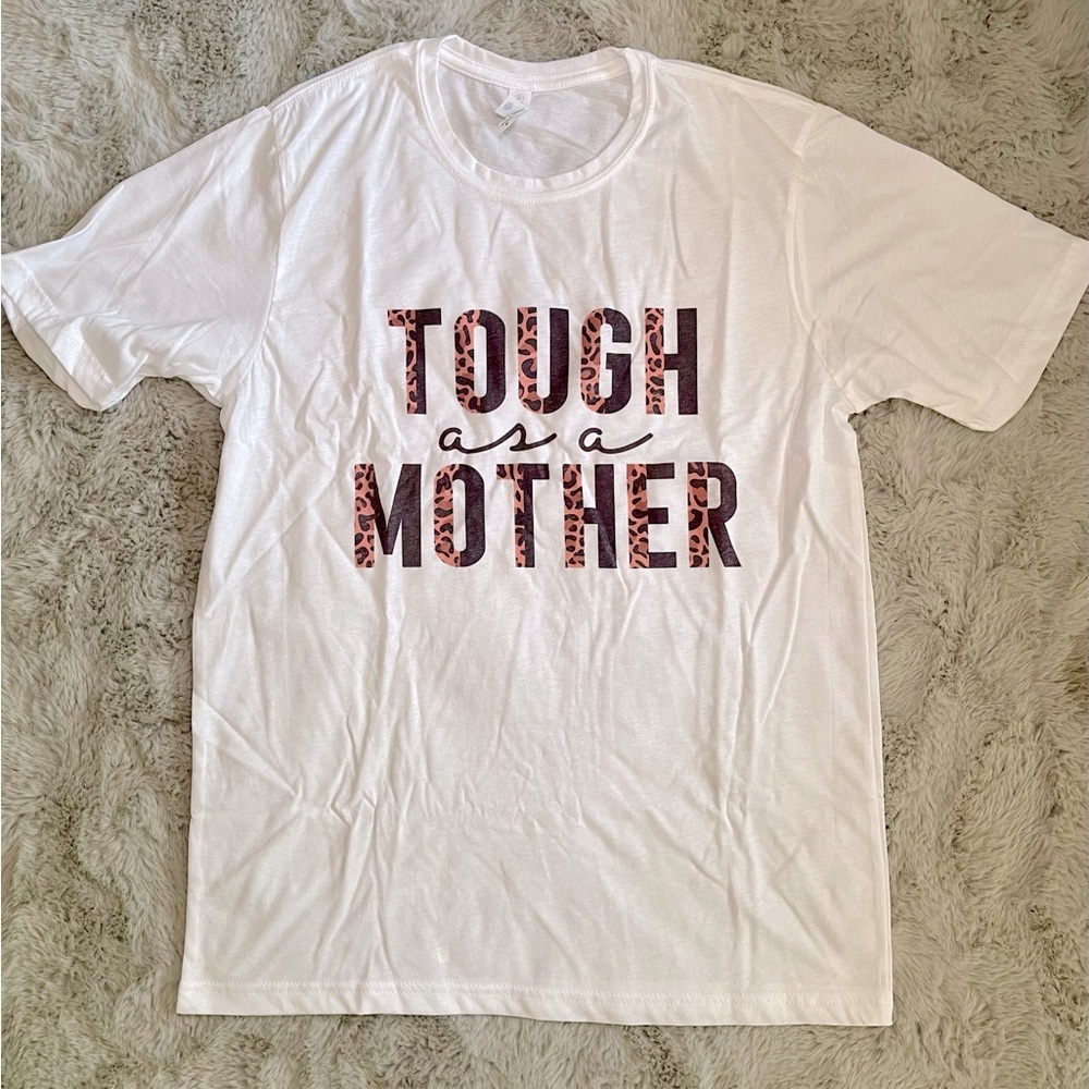 Tough as a mother short sleeve tee